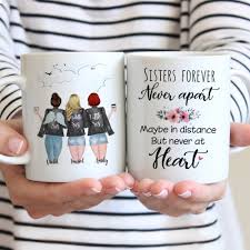 1 to 75 (of 126 products) pages: Personalized Mug 3 Sisters With Angel Wings Sisters Forever Never Apart Maybe In Distance But Never