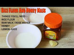 rice flour and honey face mask you