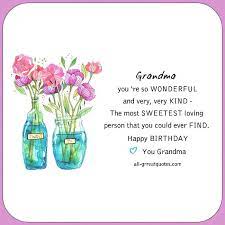 Here is a look at some great birthday card sayings for grandma that will encourage you to personalize your greeting card for your grandma's birthday. Happy Birthday Grandma Happy Birthday Grandma Happy Birthday Grandma Quotes Grandma Birthday Card