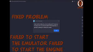 emulator failed to start the engine