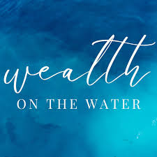 Wealth on the Water
