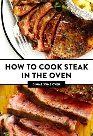 We've always known the fast pace of modern life goes hand in hand with the convenience of microwave cooking. How To Cook Steak In The Oven Gimme Some Oven