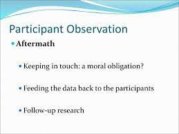 Metode observasi seringkali menjadi pelengkap data yang diperoleh dari wawancara mendalam dan survey. Participant Observation Ppt Download