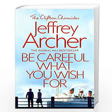 Grab the discount up to 30% off using coupon code. Be Careful What You Wish For The Clifton Chronicles By Jeffrey Archer Buy Online Be Careful What You Wish For The Clifton Chronicles Book At Best Prices In India Madrasshoppe Com