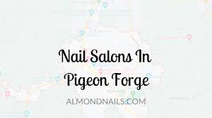 best nail salons in pigeon forge