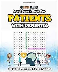 These types of games are also the perfect way to spend the afternoon and pass the time. Word Search Book For Patients With Dementia 100 Large Print Find A Word Puzzles Amazon Co Uk Trainer Brain Books