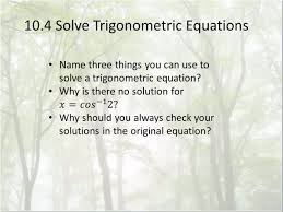 10 4 Solve Trigonometric Equations