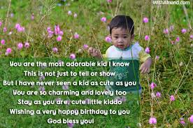 In this article, you will find some special birthday wishes that will surely brighten up your child's special day. You Are The Most Adorable Kid Birthday Wishes For Kids