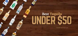 What's The Best Tequila Under $50? Our 10 Picks (2022)