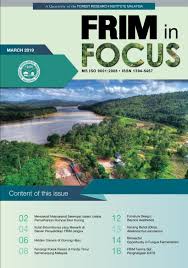 A heritage of 100 years' tropical forestry research in malaysia. Frim In Focus March 2019 Magazine Bulletin Malaysia Biodiversity Information System Mybis