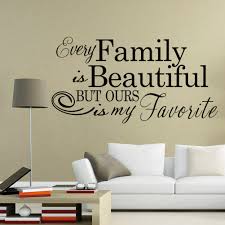 Every Family Is Beautiful But Ours Is My Favorite Letters