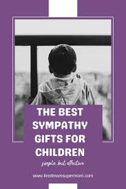 the best sympathy gifts for children