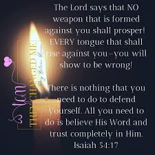There are weapons flying all around these days and they are aimed at chritians. No Weapon Formed Against You Shall Prosper They Changed Me