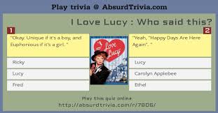Want to be as adored by customers as virgin airlines? Trivia Quiz I Love Lucy Who Said This