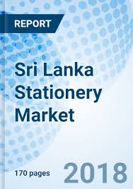 sri lanka stationery market 2018 2024