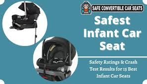 Safest Infant Car Seat 2023 Safety