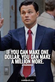 Various traders have become millionaires by trading forex, including george soros, bruce kovner, bill lipschutz, and paul rotter. If You Can Make One Dollar You Can Make A Million More Trading Quotes Financial Quotes Thinking Quotes