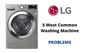 5 common lg washing machine problems