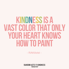 Human kindness has never weakened the stamina or softened the fiber of a free people. 50 Kindness Quotes For Kids To Start Off The Day Right Rookie Moms