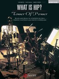 Tower Of Power What Is Hip By David Garibaldi Emilio
