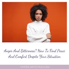 anger and bitterness how to find peace