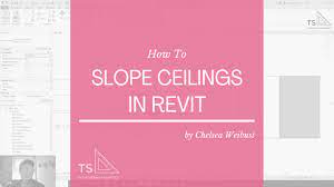 how to create sloped ceilings in revit
