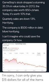 22 gamestop stock memes absolutely roasting wall street. Gamestop S Stock Dropped A Stunning 355 In Value Today In 2013 The Company Was Worth 50 Share Today It S Worth 10 That Quarterly Sales Are Down 13 Horrifying The Company Is 500 Million