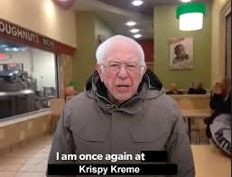 Bernie is once again asking for a e s t h e t i c, and we are happy to deliver. I Am Once Again At Kripy Kreme I Am Once Again Asking For Your Financial Support Know Your Meme
