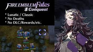 Under ordinary circumstances (vanilla lunatic), this wouldn't be a huge problem, however on this mode, with luna+. Fire Emblem Fates Conquest Chapter 9 Lunatic Youtube