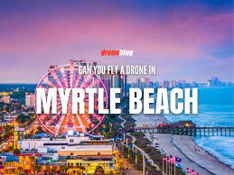 can you fly a drone in myrtle beach