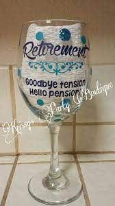 Retirement Wine Glass Sayings