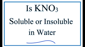 Is Kno3 Soluble Or Insoluble In Water