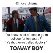 trying to copy his father's quote hey, i'll tell you what. Tommy Boy Funny Quotes Quotesgram