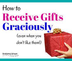 how to receive gifts graciously even