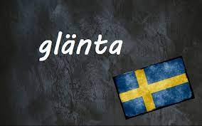 swedish word of the day glänta
