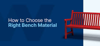 Choosing The Right Bench Material