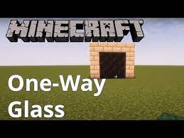 Minecraft One Way Glass