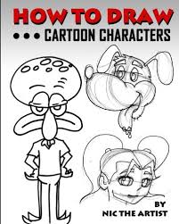 how to draw cartoons characters by nic