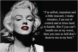 Here you will find all the famous marilyn monroe quotes. Marilyn Monroe Quote Photo Poster If You Can T Handle Me At My Worst 24x36 Marilyn Monroe Quotes Monroe Quotes Marilyn Monroe Poster