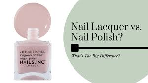 nail lacquer vs nail polish what s