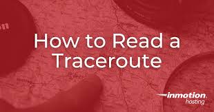 how to read a traceroute inmotion