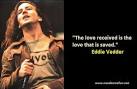 Resultado de imagem para eddie vedder quotes