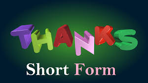 What are the Thanks Short Form - Full Form - Short Form