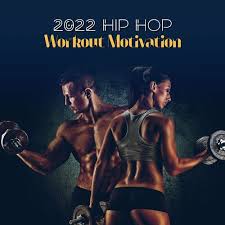 2022 hip hop workout motivation