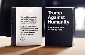 And while you are at it, grab me the cards against humanity dad pack featuring 30 incredible cards about fatherhood. Love Cards Against Humanity And Hating On Donald Trump Have We Got The Game For You