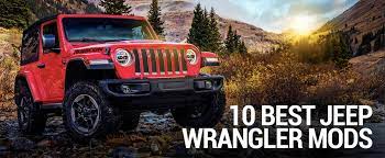 top 10 best jeep mods upgrades for a