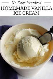 homemade vanilla ice cream without eggs