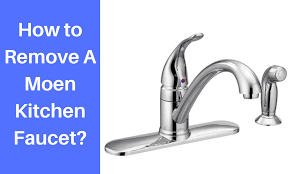 how to remove a moen kitchen faucet