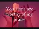 Christian Songs: You're Worthy of My Praise