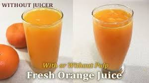 without juicer homemade orange juice